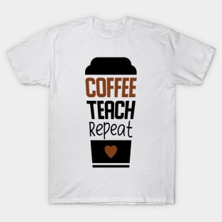 Coffee teach repeat T-Shirt